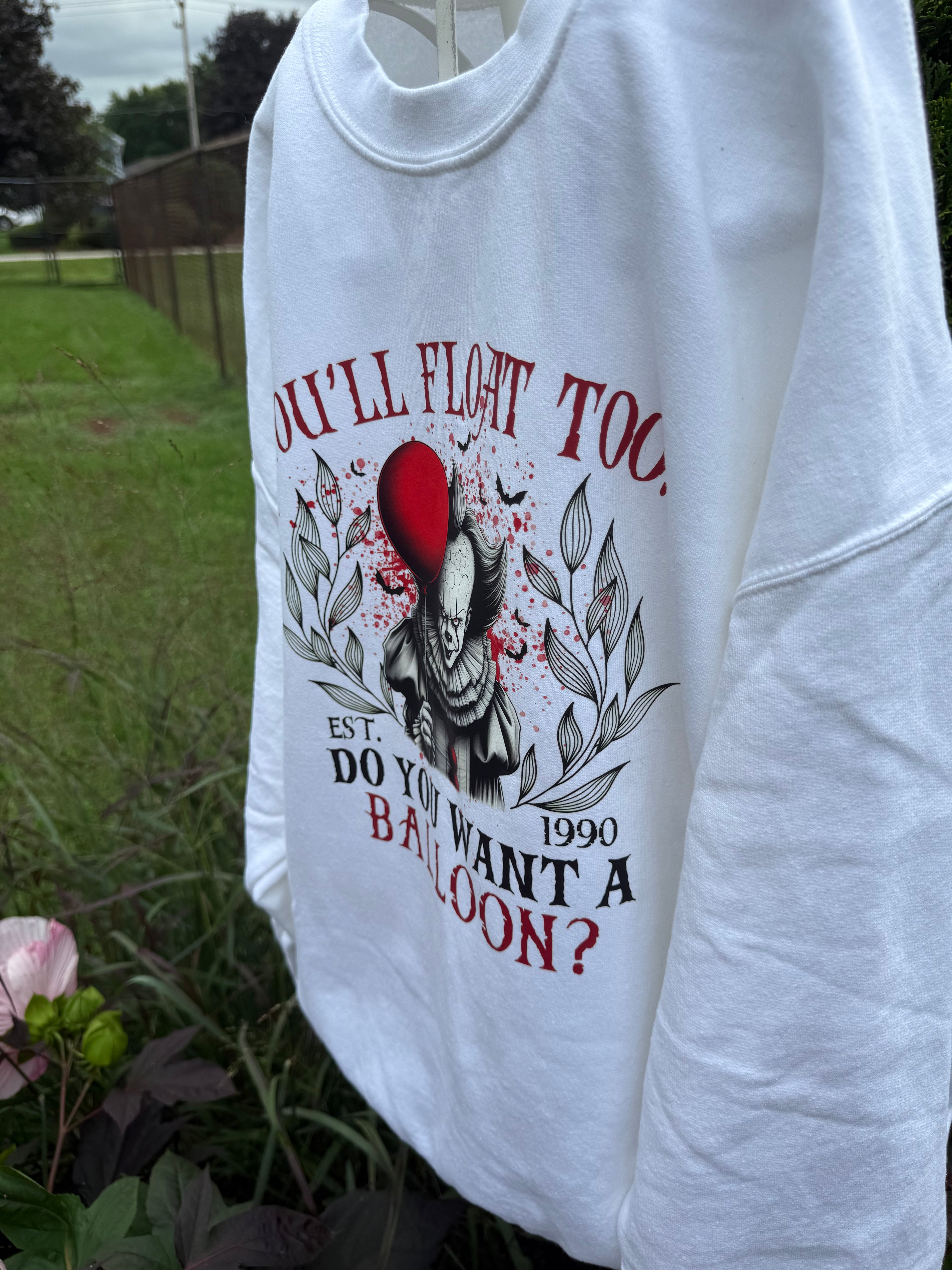 You'll Float Too Sweatshirt